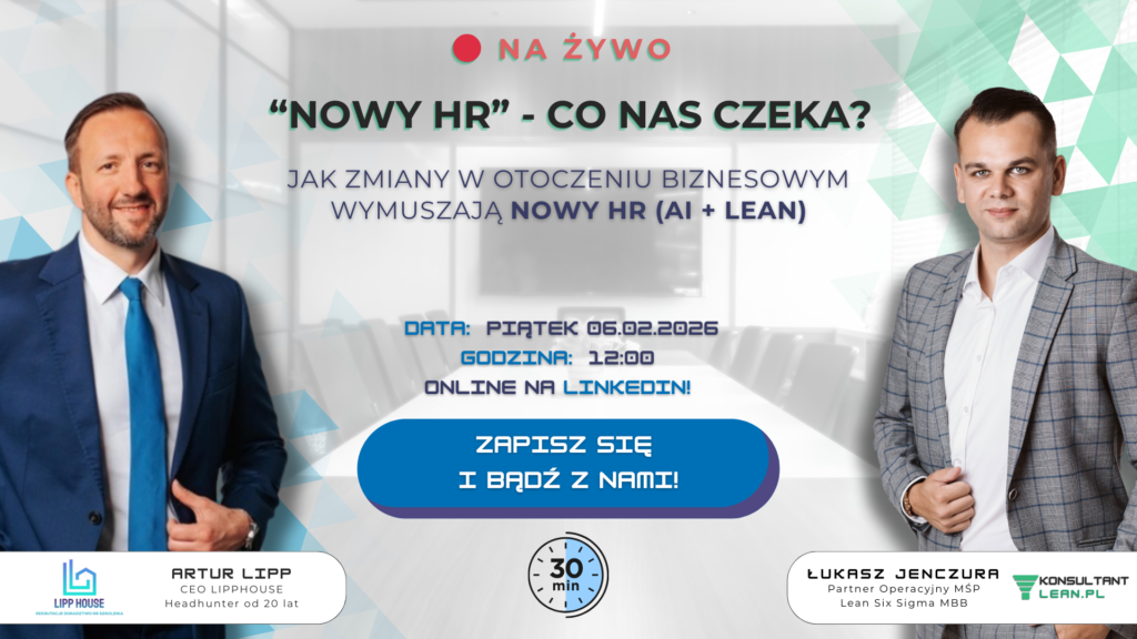 Read more about the article Jak zmiany w otoczeniu biznesowym wymuszają nowy HR (AI + Lean)